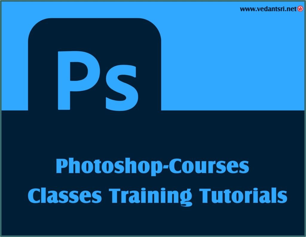 Photoshop-Courses Classes Training Tutorials VedantSri