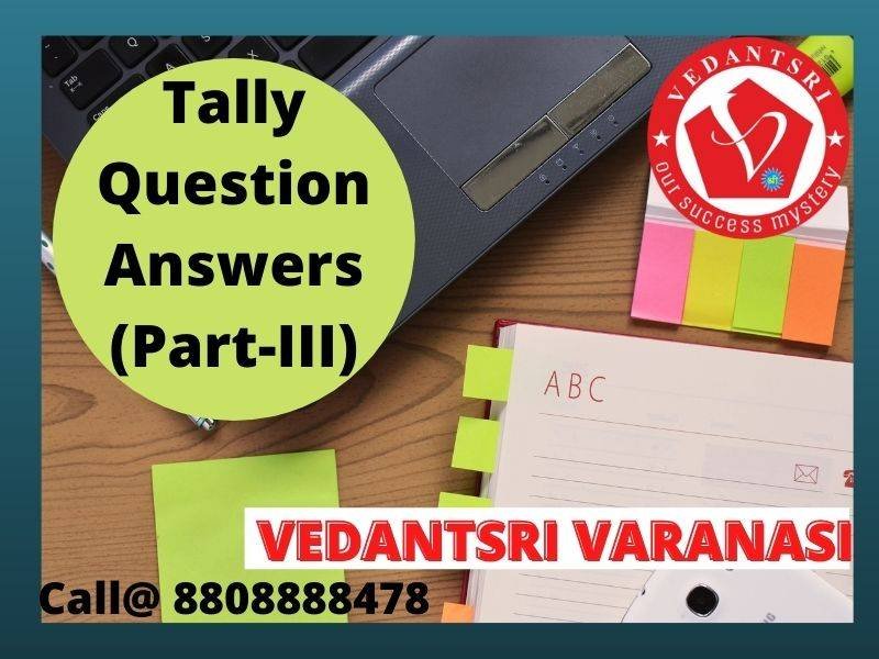 Tally Question Answers (Part-III)