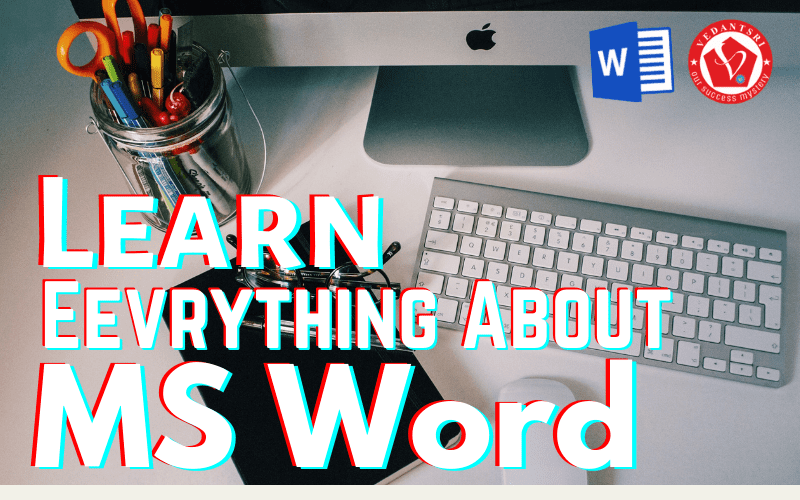 MS Word Course Details, Fees, Duration, Scope, Syllabus, Admission, Institutes & Jobs