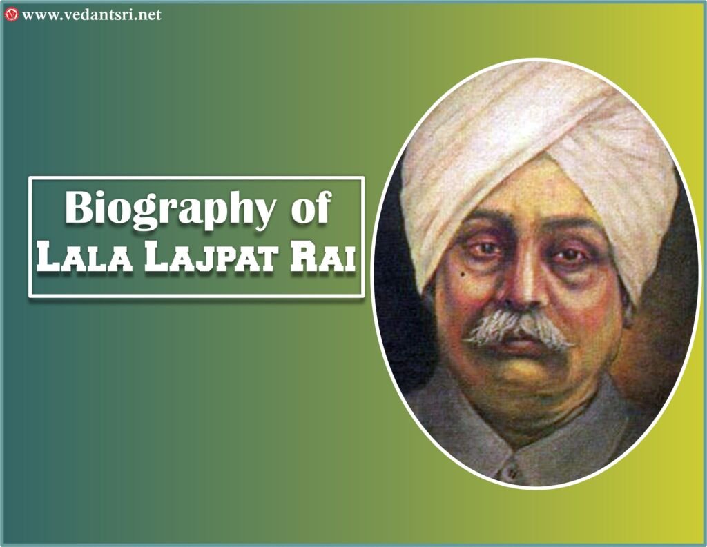 Lala Lajpat Rai Biography, Top 5 Best Image, Slogan, Death vedantsri 1