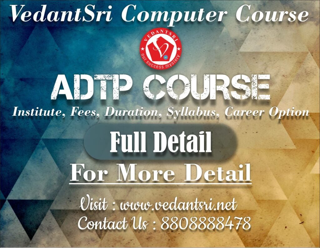 About Adtp Course Institute Fees Duration Syllabus Career 