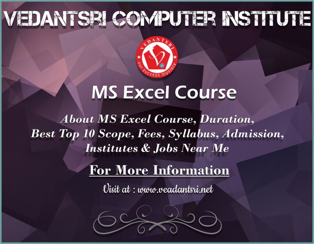 About MS Excel Course, Duration, Best Top 10 Scope, Fees, Syllabus, Admission, Institutes & Jobs Near Me vedantsri