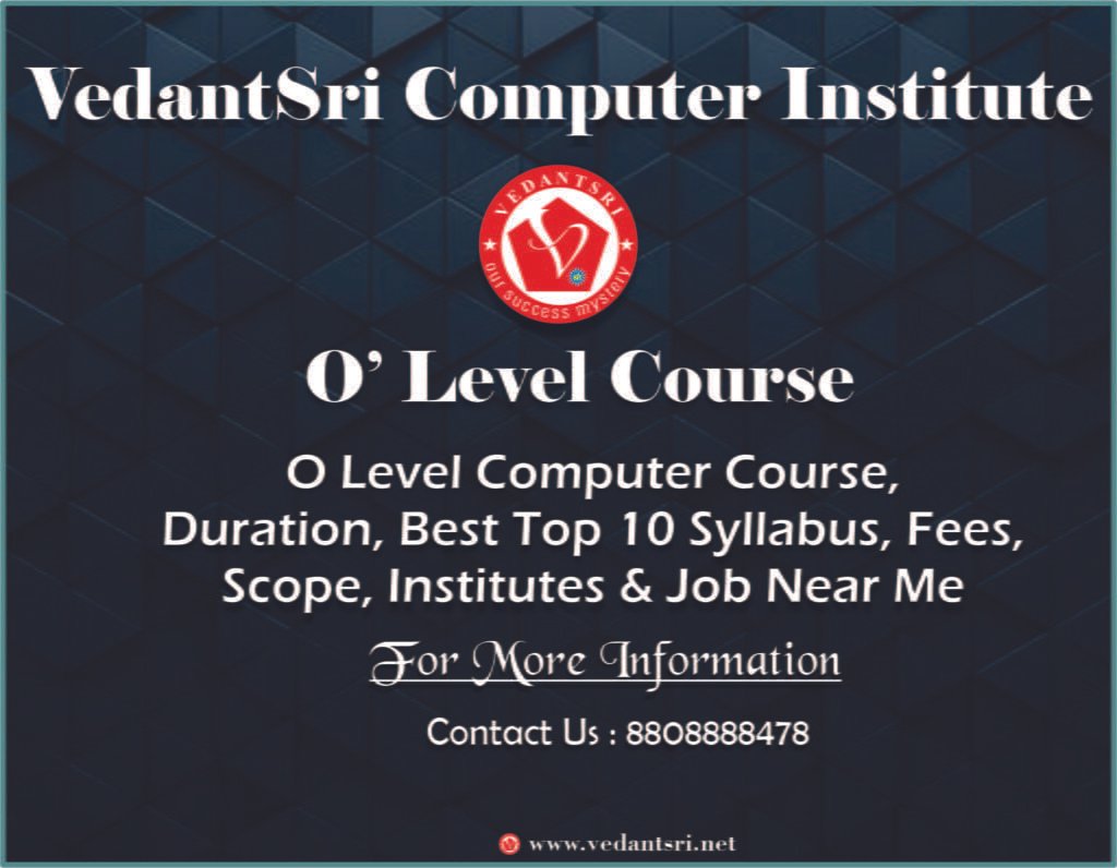 O Level Computer Course, Duration, Best Top 10 Syllabus, Fees, Scope, Institutes & Job Near Me vedantsri