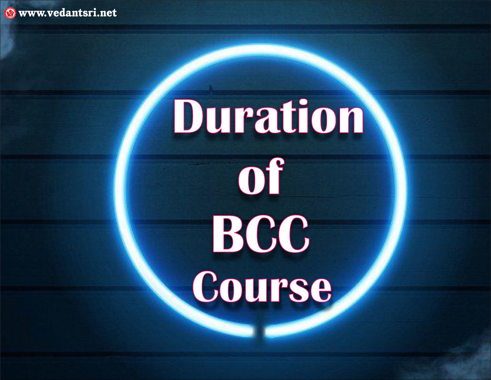 Information-About-BCC-Course-Top-1-Syllabus-Detail-Duration-Eligibility-Fees-Scope-Institute-VedantSri-1