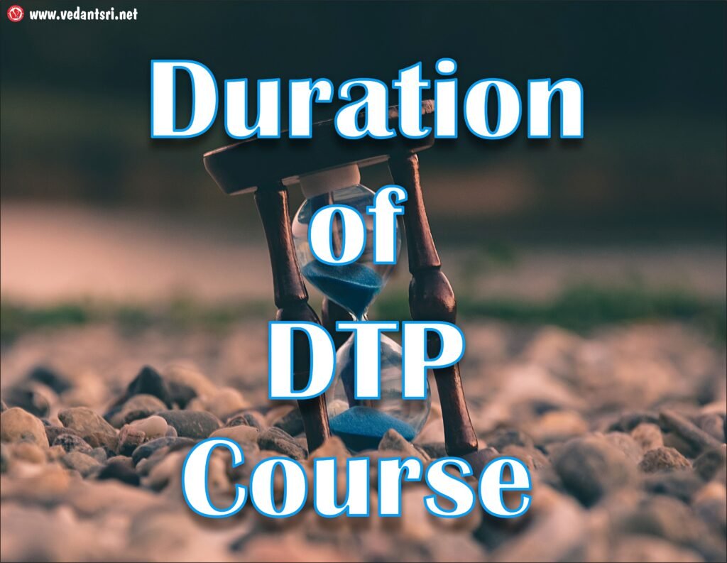 Information Regarding DTP Course