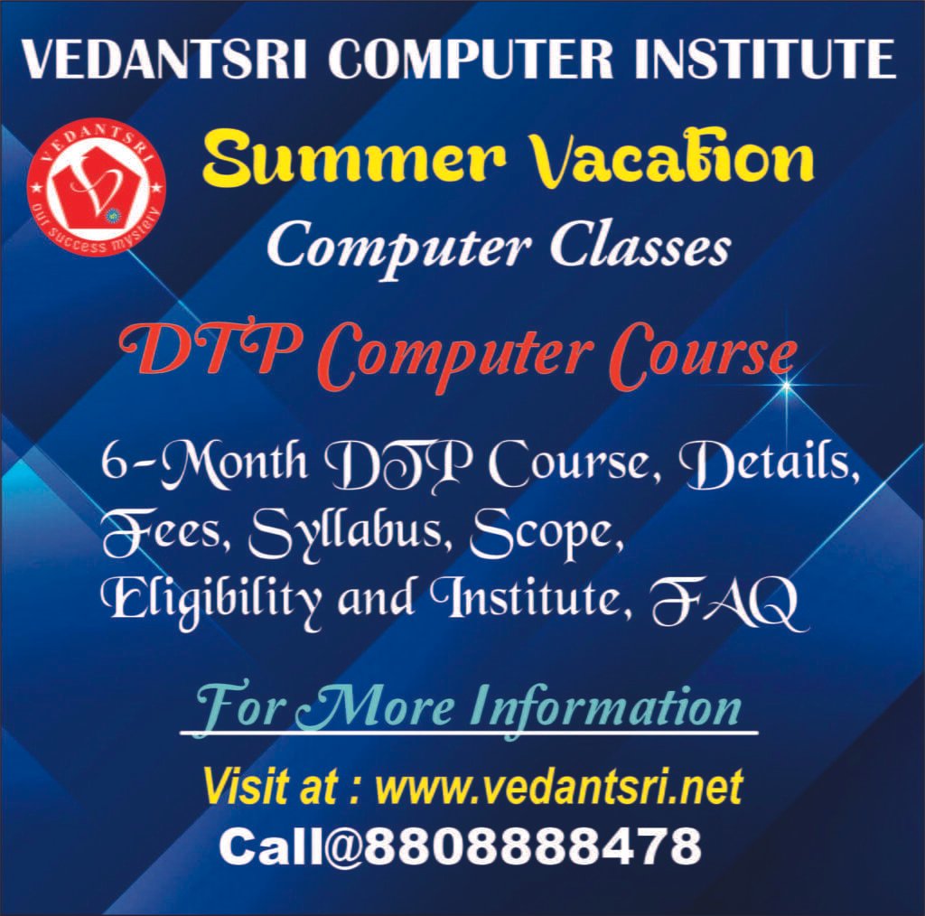 6-Month DTP Course, Details, Fees, Syllabus, Scope, Eligibility and Institute, FAQ VedantSri