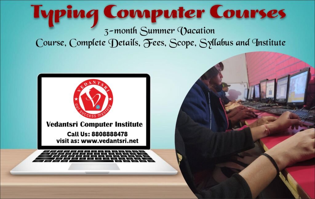 3-month Summer Vacation Course, Complete Details, Fees, Scope, Syllabus and Institute VedantSri