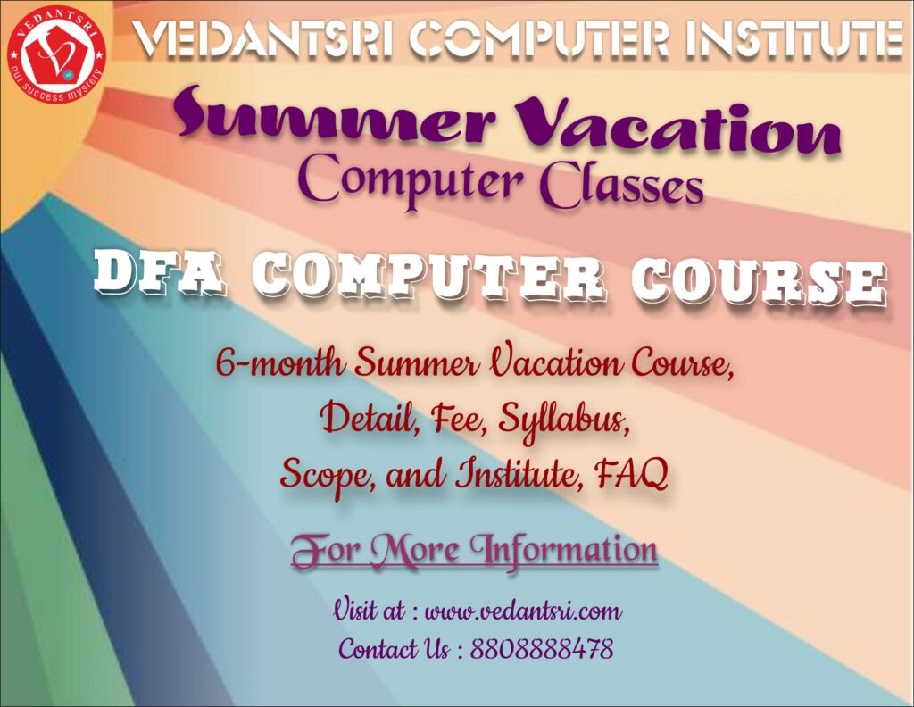 6-month Summer Vacation Course, Detail, Fee, Syllabus, Scope, and Institute, FAQ VedantSri 6