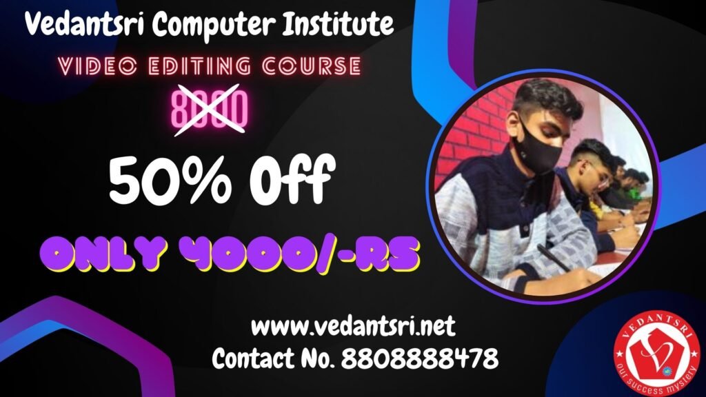 Video Editing Course Details, Fees, Duration, Scope, Syllabus, Admission, Institutes & Jobs