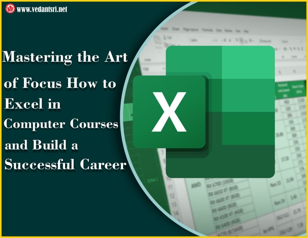 Mastering the Art of Focus How to Excel in Computer Courses and Build a Successful Career VedantSri