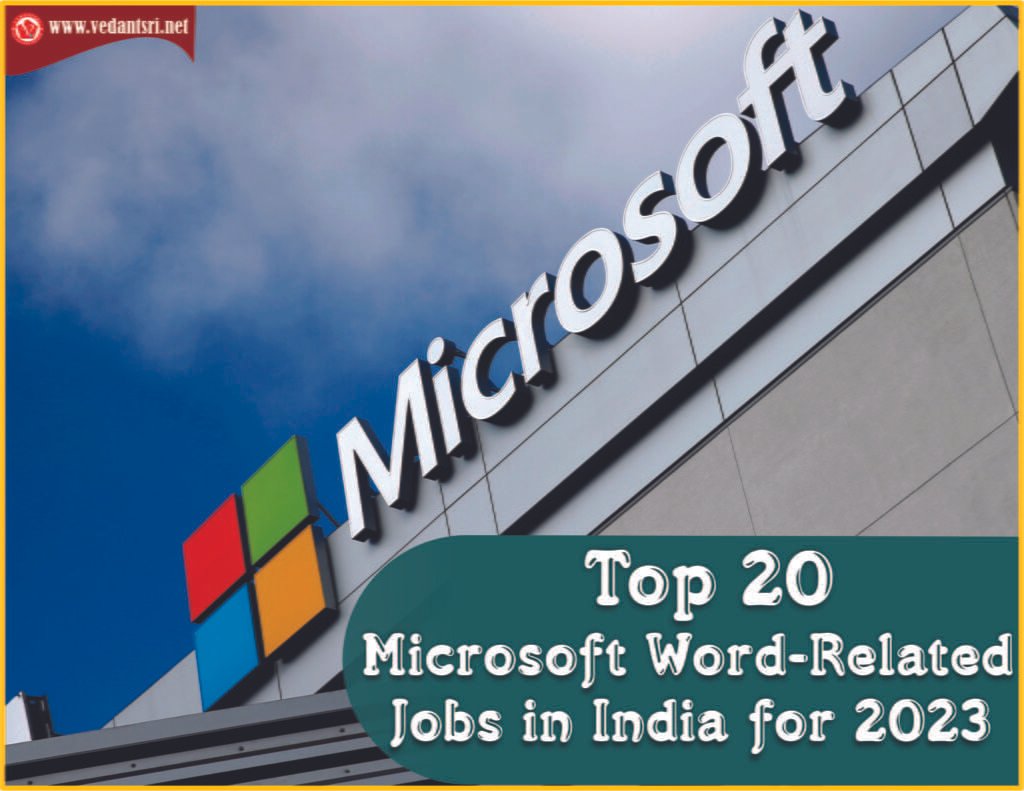 Top 20 Microsoft Word-Related Jobs in India for 2023 vedantsri