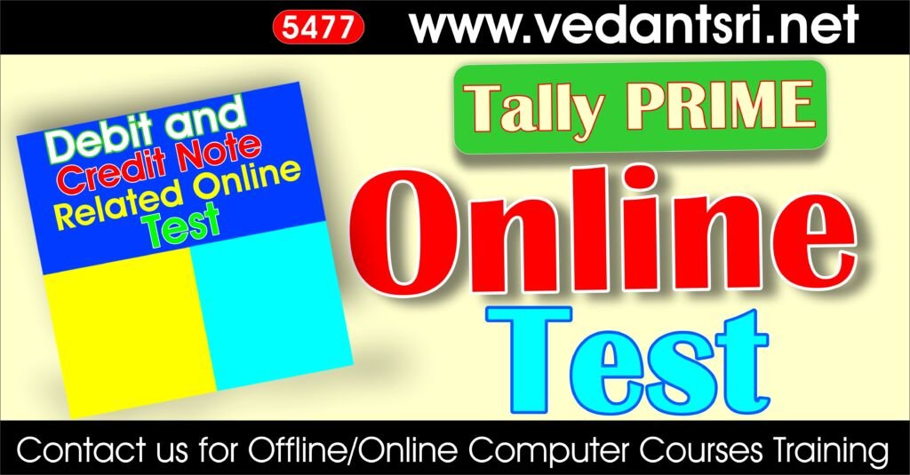 Tally Prime Debit and Credit Note Online Test 5477 VedantSri Institute for Top Best Online Quiz Mock Test Practice Test for Free Jobs Preparations website