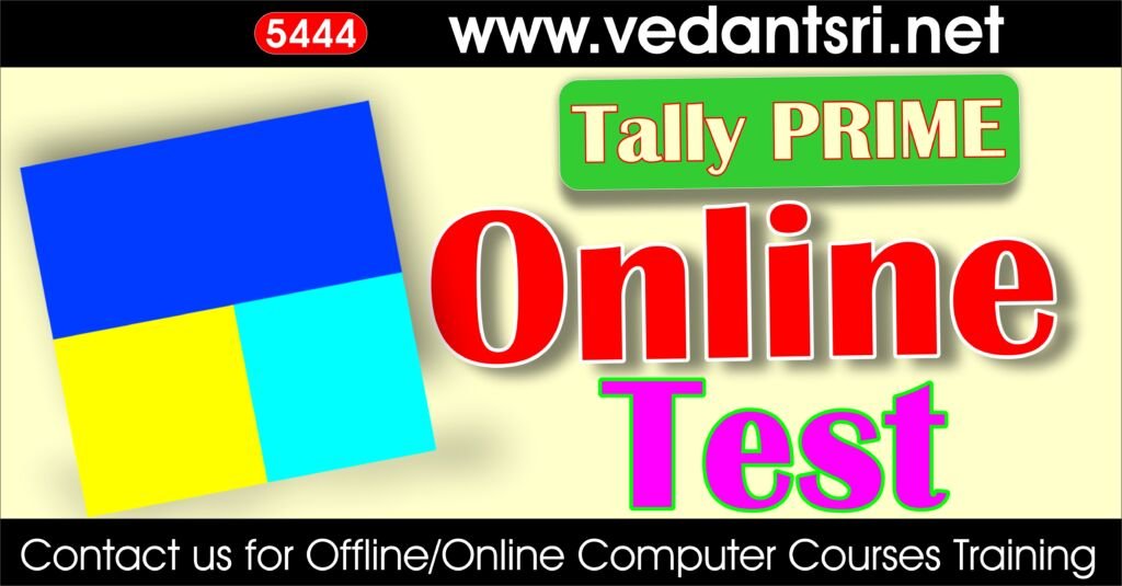 Tally Prime Online Test 5444 VedantSri Institute for Top Best Online Quiz Mock Test Practice Test for Jobs Preparations